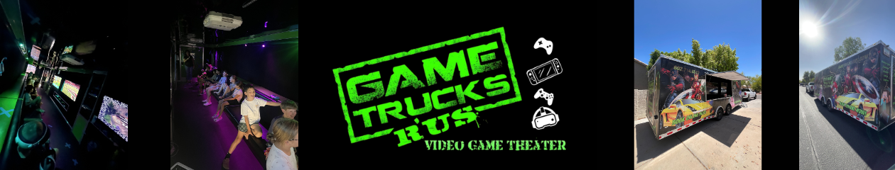 Game Trucks R' Us – The Premier Video Game Theater